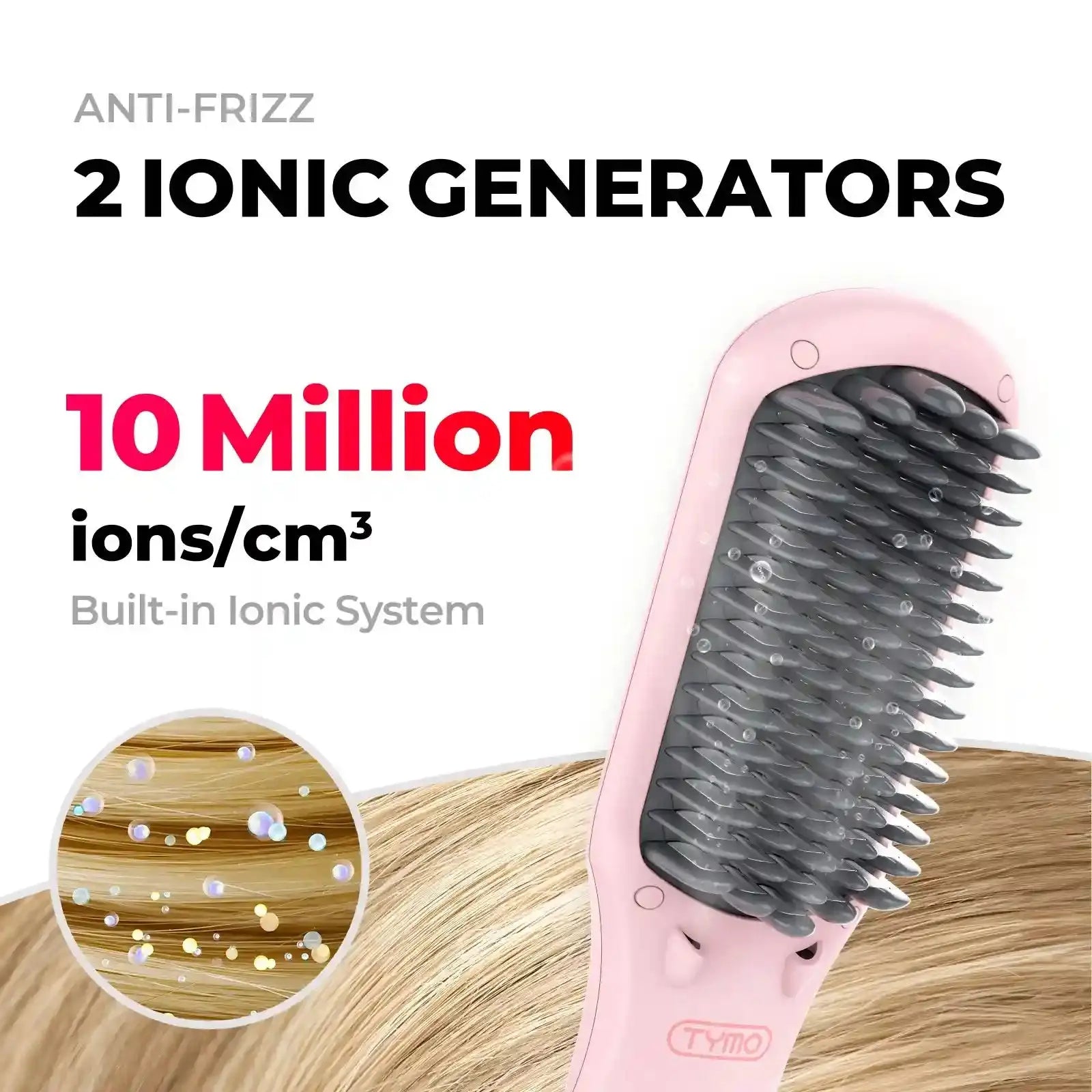 TYMO iONIC PINK hairbrush straightener features dual ionic generators and a built-in ionic system to combat frizz.