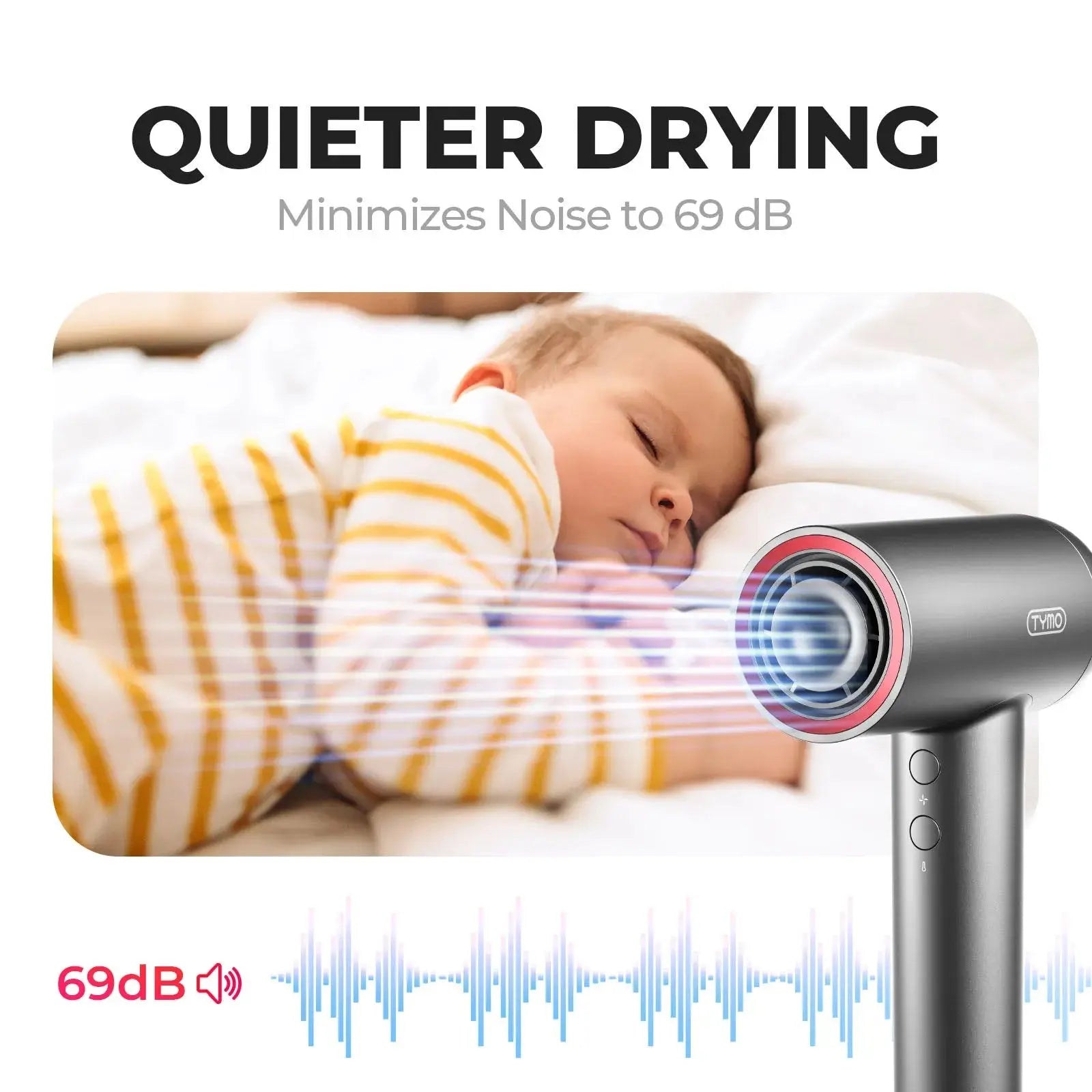 Upgrade to quieter hair drying experience with TYMO AIRHYPE LITE below 69db
